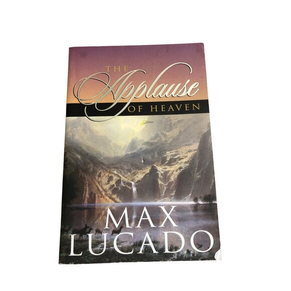 The Applause Of Heaven By Max Lucado Paperback Christian Inspiration Book - Picture 1 of 6